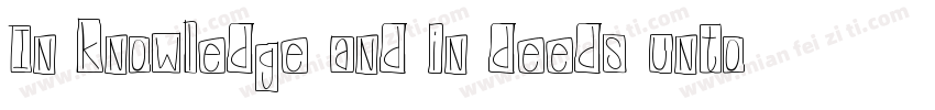 In knowledge and in deeds unto the字体转换